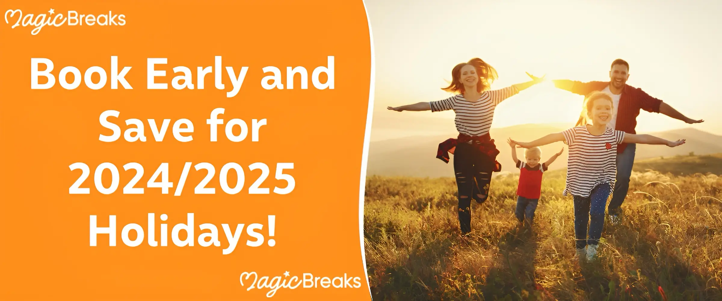 MagicBreaks Book Early and Save for 2024/2025 Holidays! carousel banner
