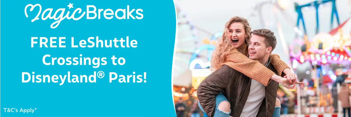 MagicBreaks FREE LeShuttle Crossing to Disneyland® Paris! carousel banner